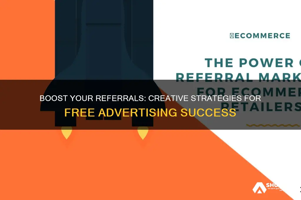 how to get free advertise for referral