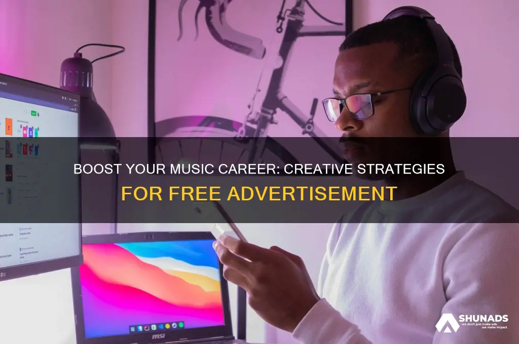 how to get free advertisment for my music