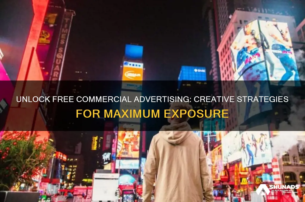 how to get free commercial advertise your