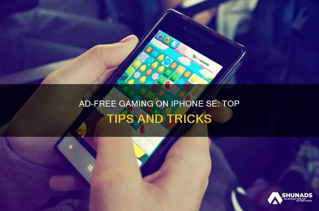 how to get games with no advertisments on iphone se