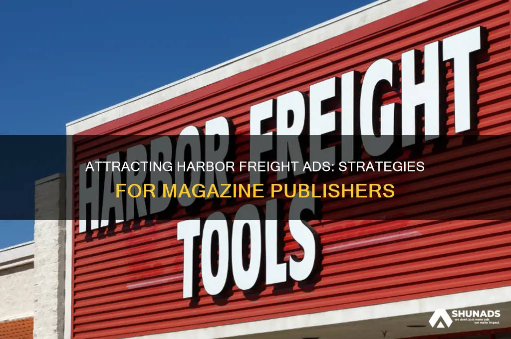 how to get harbor freight to advertise in my magazine