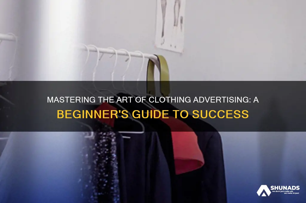 how to get into advertising clothes