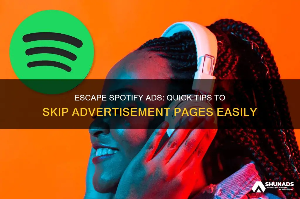 how to get out of advertisement page on spotify