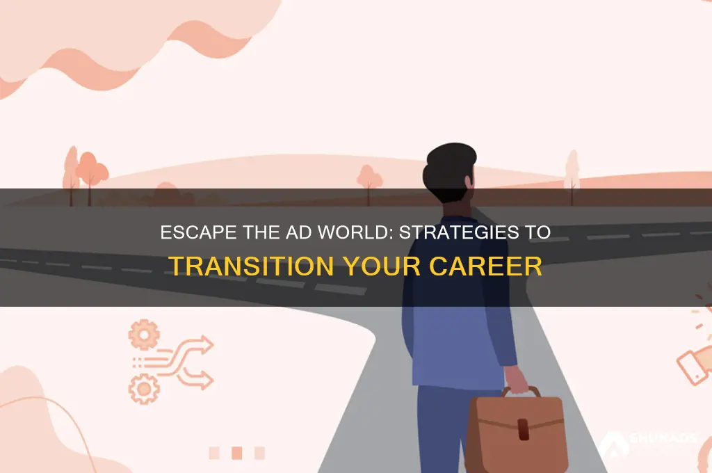 how to get out of advertising career