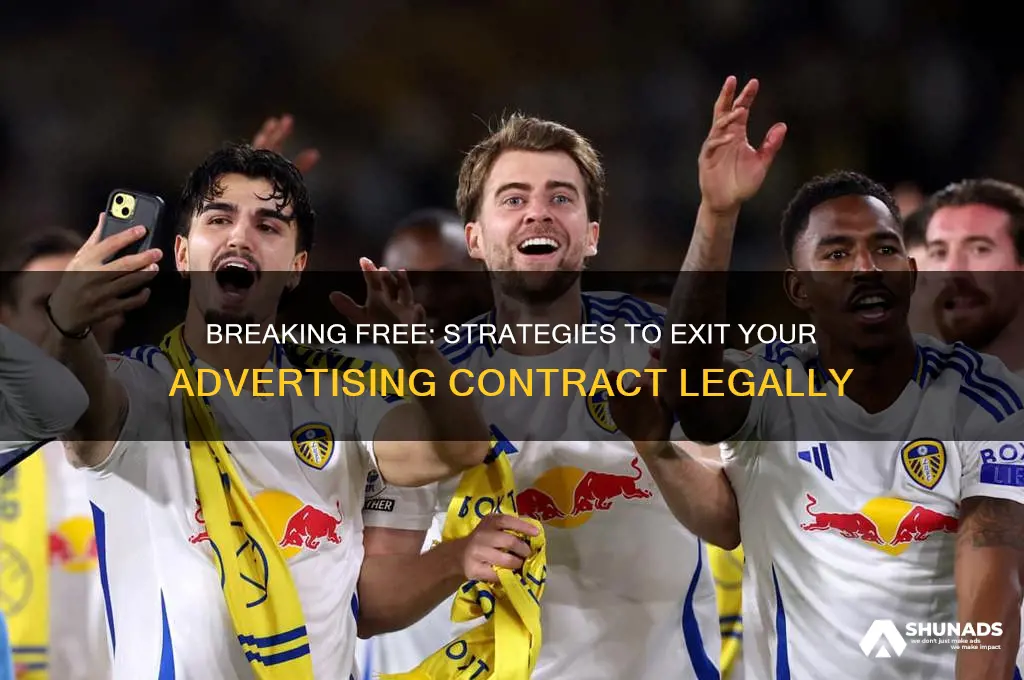 how to get out of advertising contract