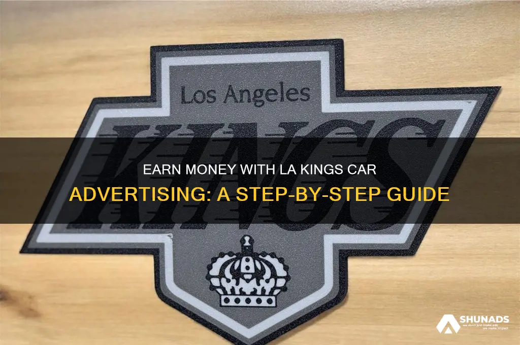 how to get paid for la kings car advertising