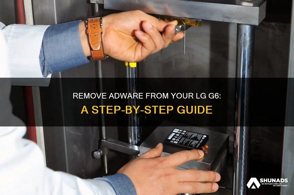 how to get rid of advertisement virus on lg g6