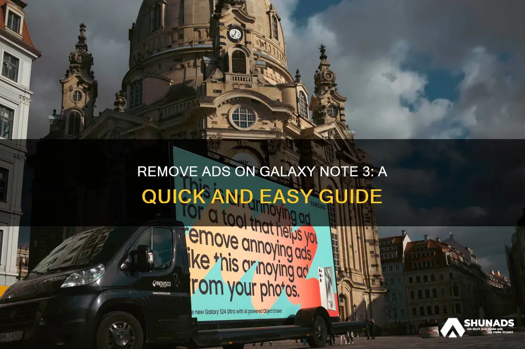 how to get rid of advertisements on galaxy note 3