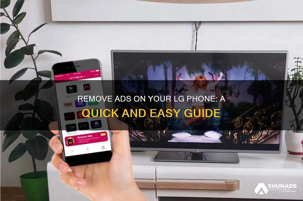 how to get rid of advertisements on lg phone