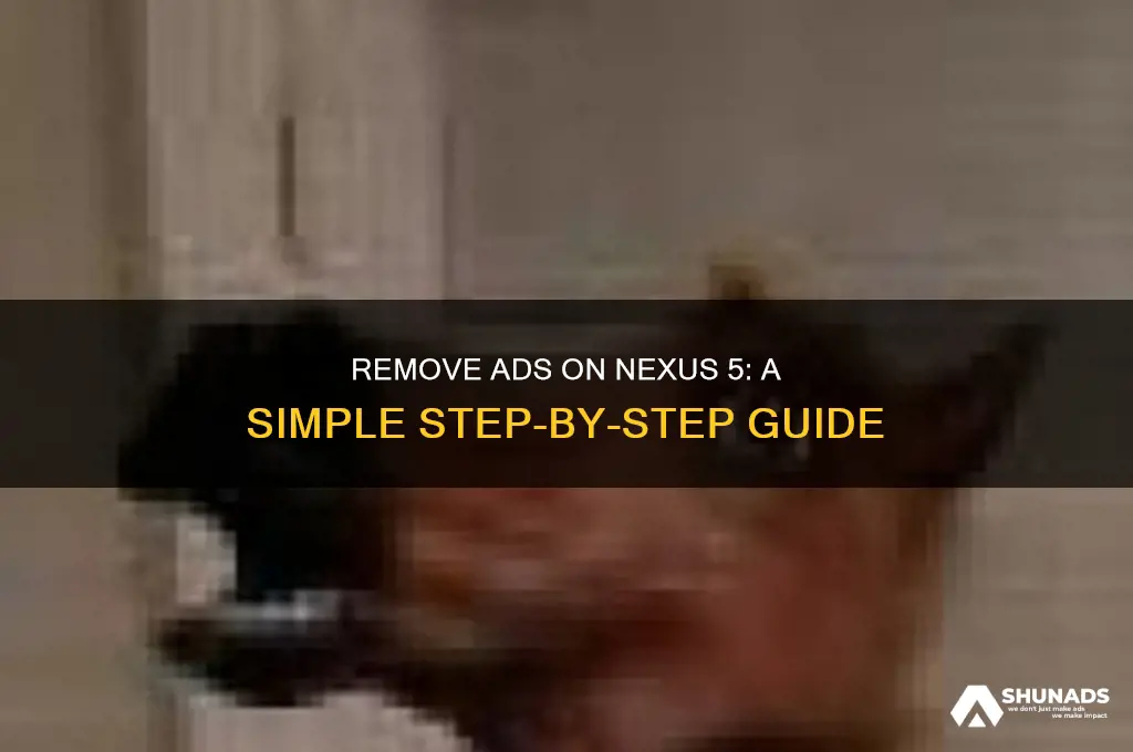 how to get rid of advertisements on nexxus 5