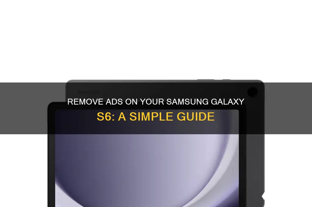 how to get rid of advertisements on samsung galaxy s6