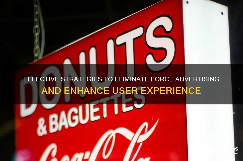 how to get rid of force advertising