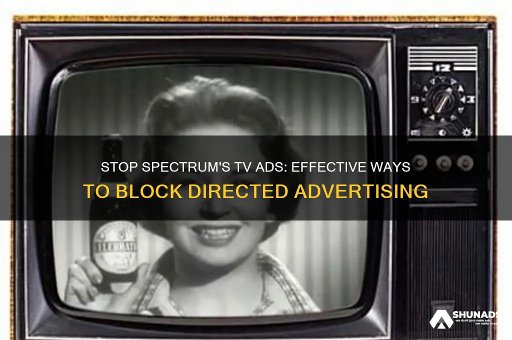 how to get rid of spectrum directed advertising on television
