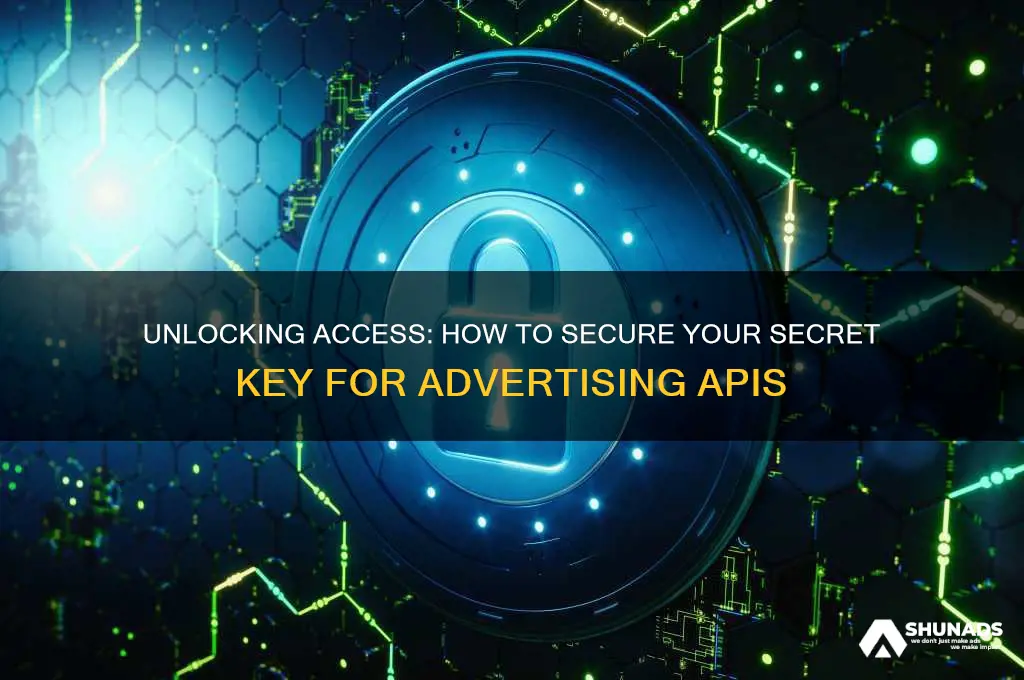 how to get secret key advertising api