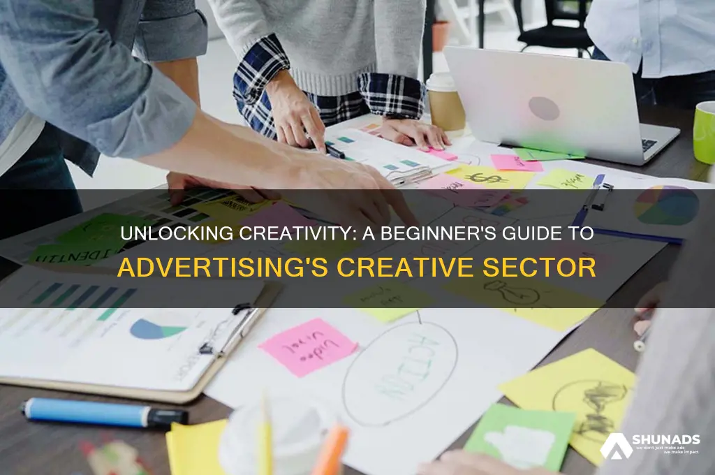 how to get started in creative sector of advertising