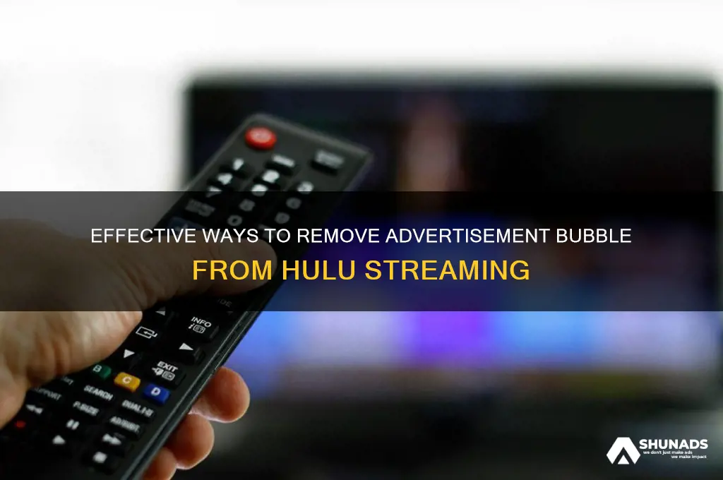 how to get the advertisement bubble off hulu