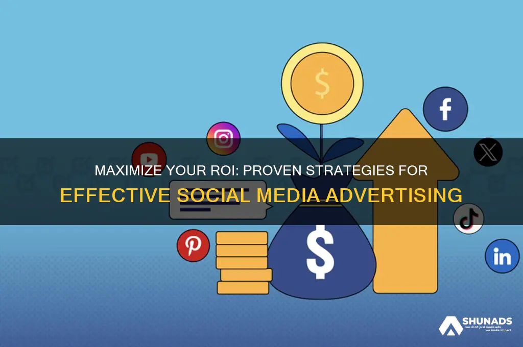 how to get the most out of social media advertising