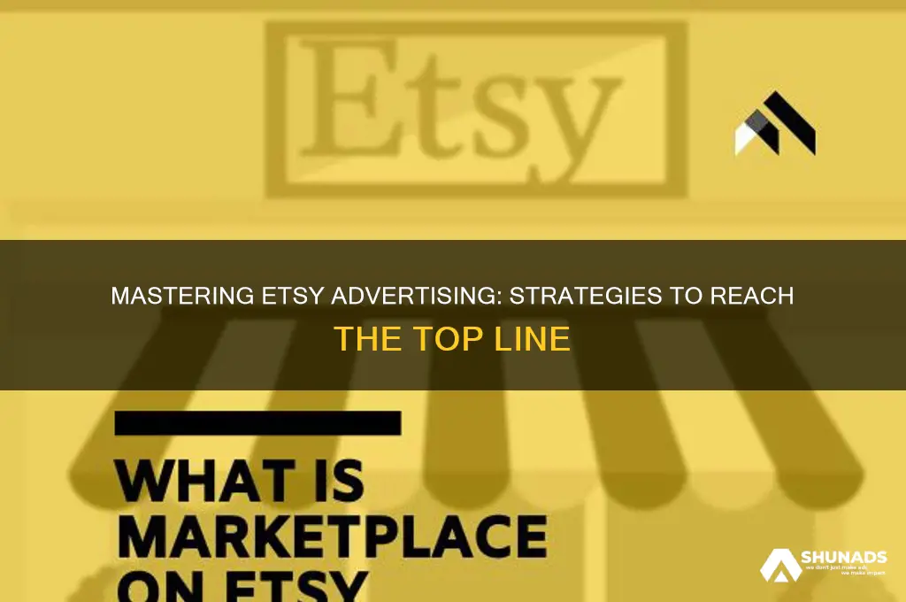 how to get to the top lne of advertising etsy