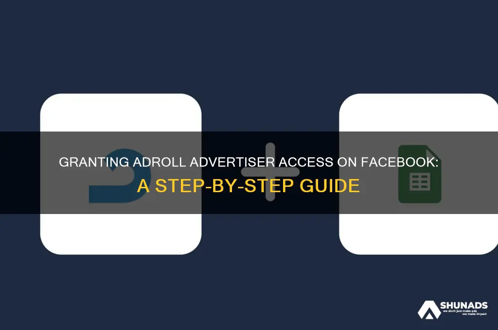 how to give adroll advertiser access on facebook