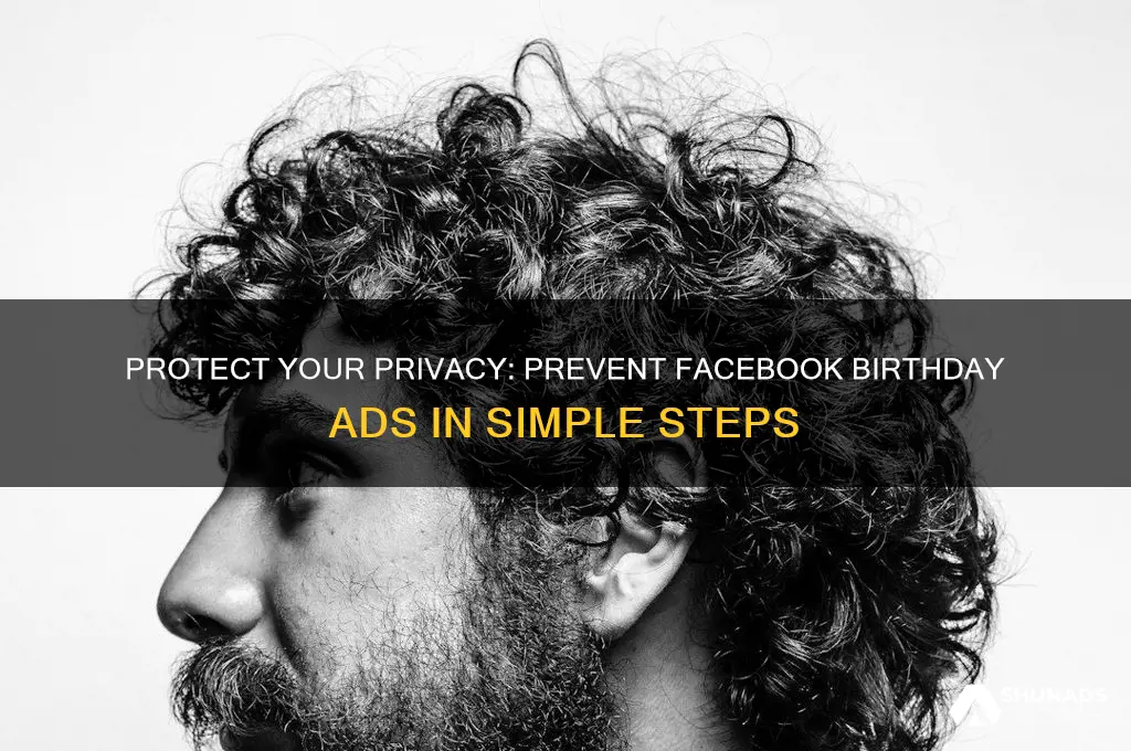 how to keep facebook from advertising your birthday