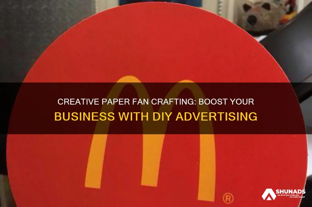 how to make a paper fan to advertise my business