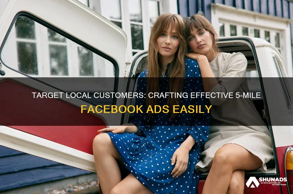 how to make advertisement on facebook within 5 miles