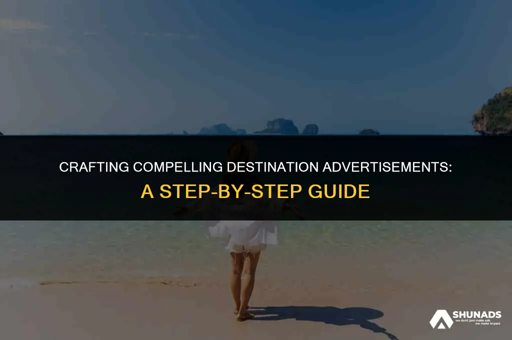 how to make an destination advertisment