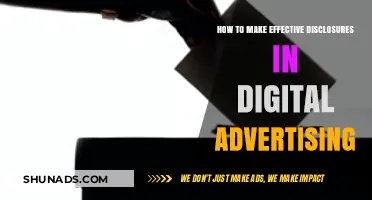 Crafting Effective Disclosures in Digital Advertising: A Guide