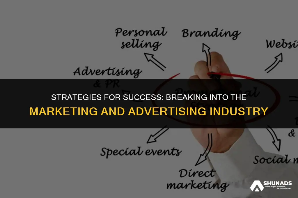 how to make it in the marketing advertising industry
