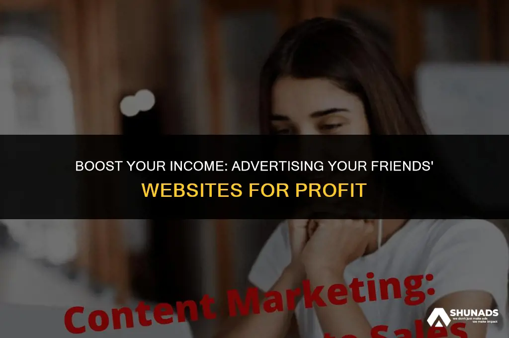 how to make money advertising my friends websites
