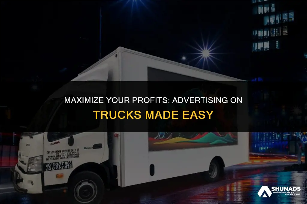 how to make money advertising with a truck