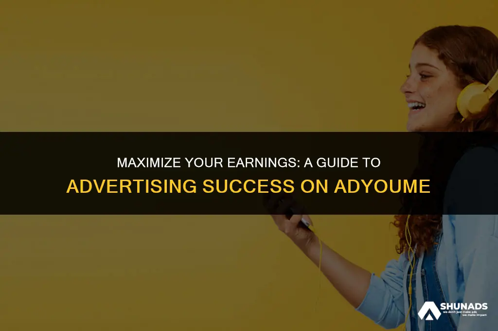 how to make money as a advertiser for adyoume