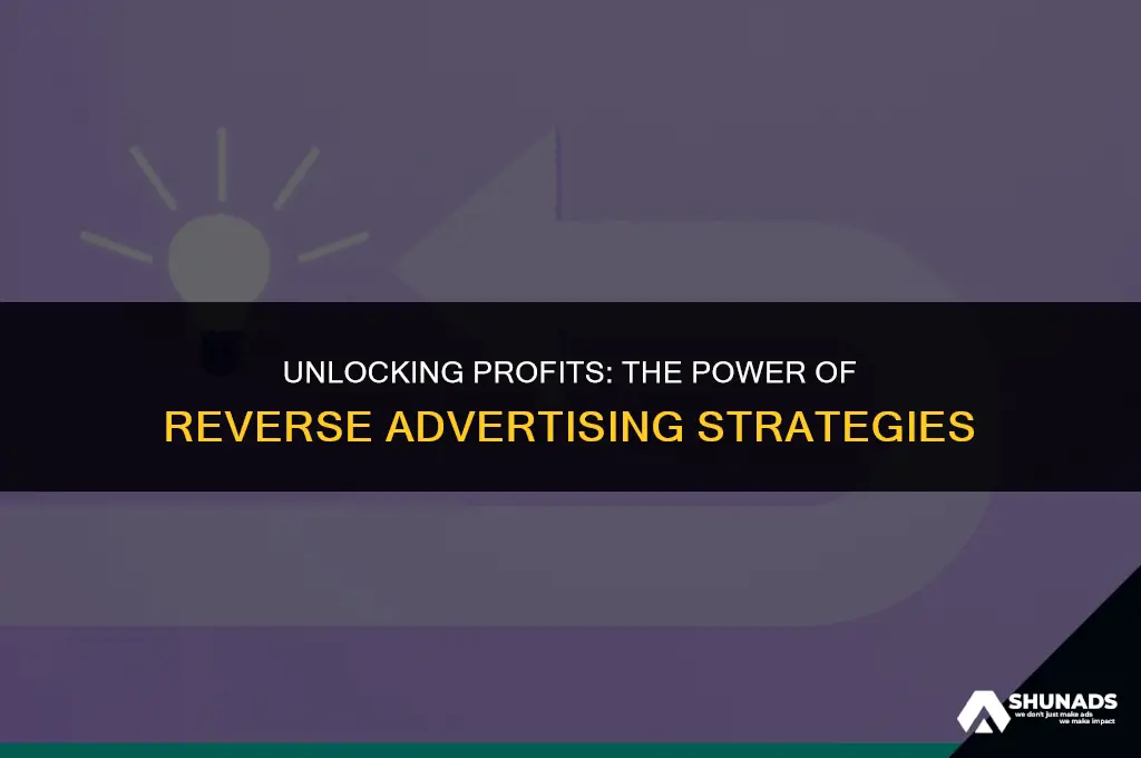 how to make money with reverse advertising