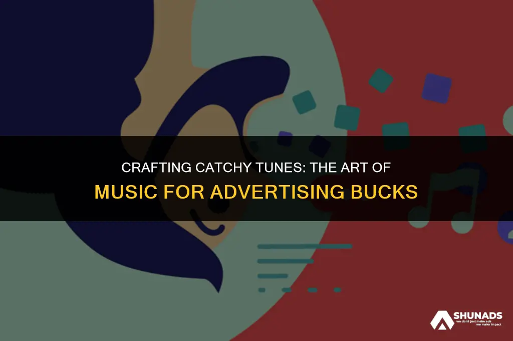 how to make music for advertising buck