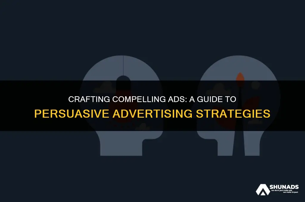 how to make persuasive advertisement
