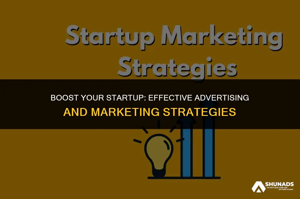 how to make your startup noticed through advertising and marketing