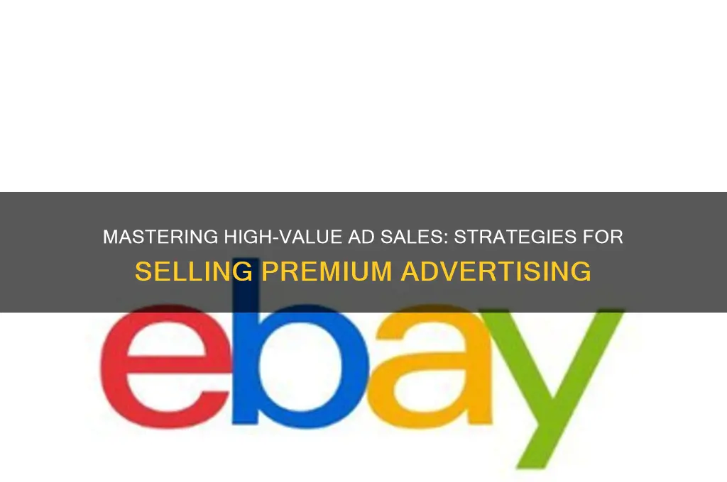 how to sale expensive advertising to businesses