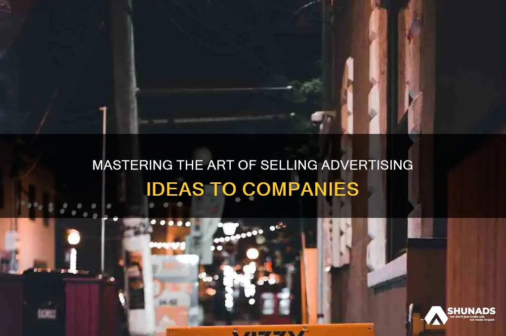 how to sell advertising ideas to companies