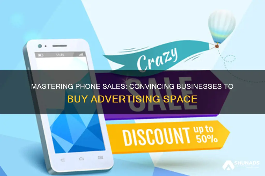 how to sell businesses on advertising space over the phone