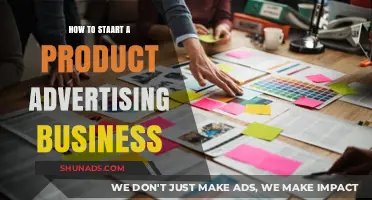 Launch Your Product Advertising Business: A Step-by-Step Guide to Success