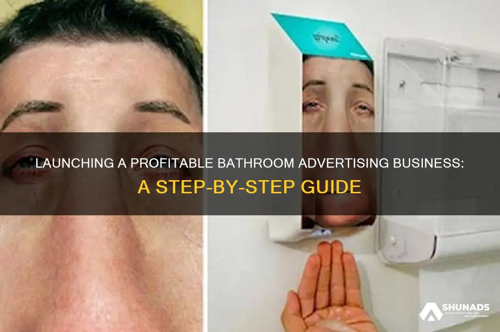 how to start a bathroom advertising business