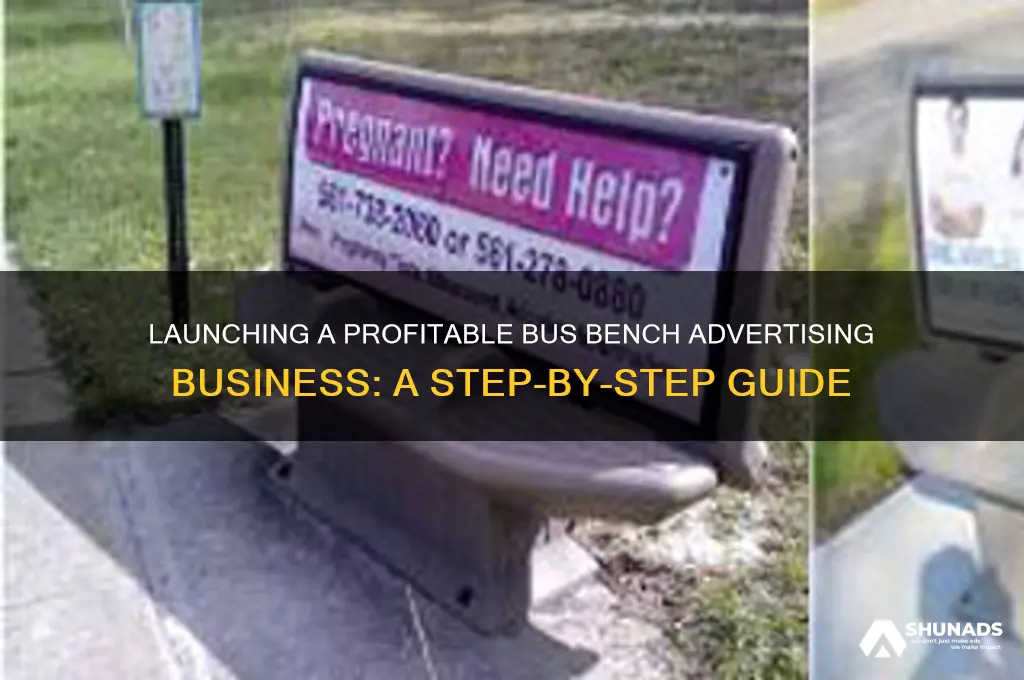 how to start a bus bench advertising business