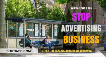 Launching a Profitable Bus Stop Advertising Business: A Step-by-Step Guide