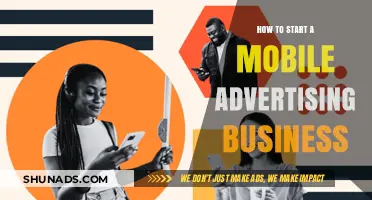 Launch Your Mobile Advertising Business: A Step-by-Step Guide to Success