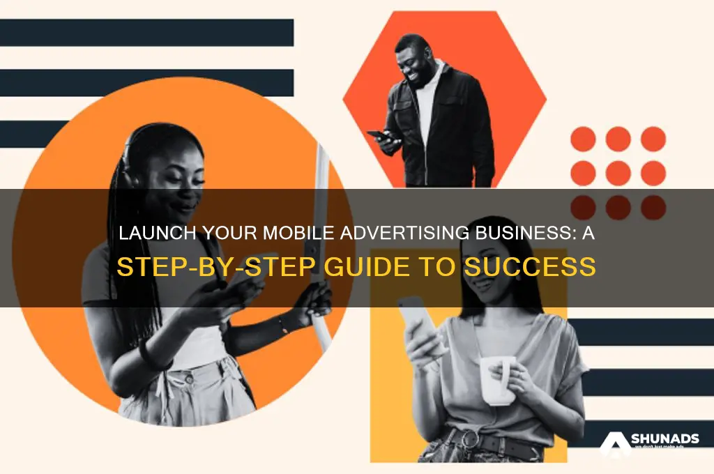 how to start a mobile advertising business