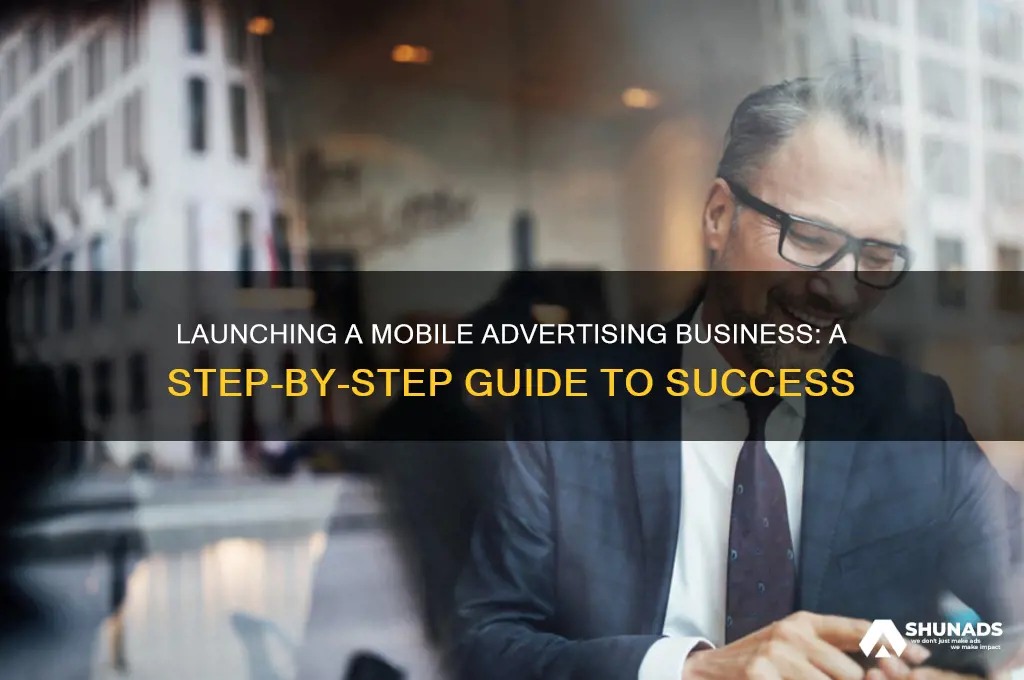 how to start a mobile advertising company