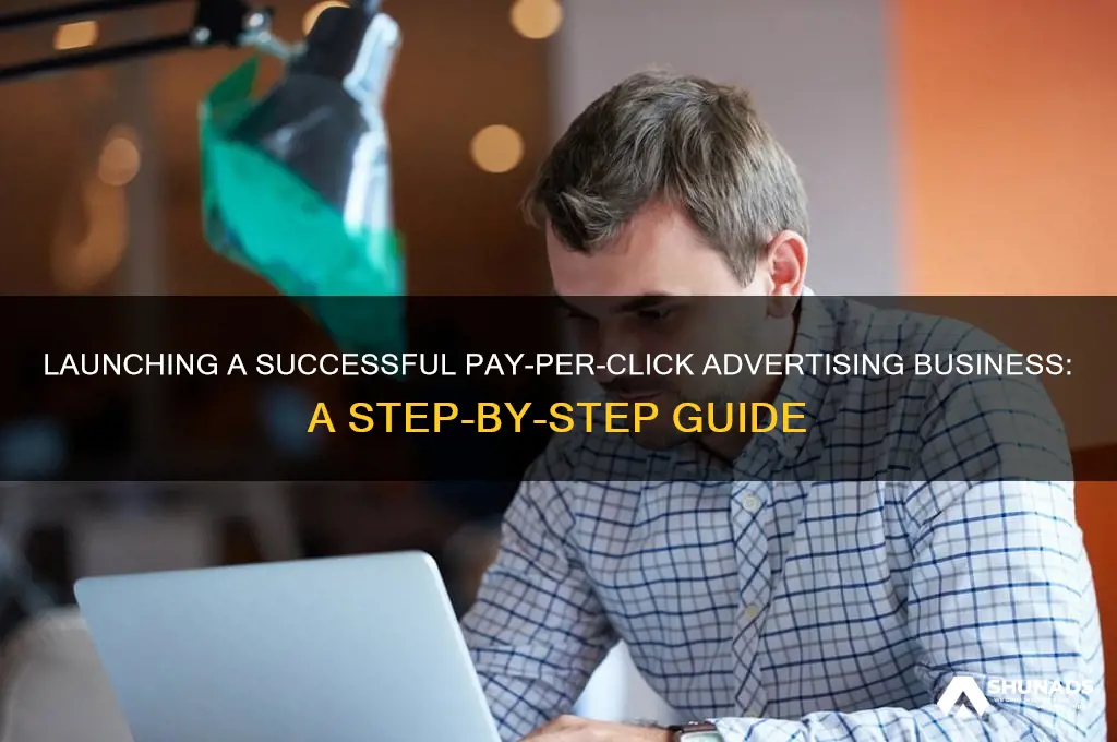 how to start a pay per click advertising company