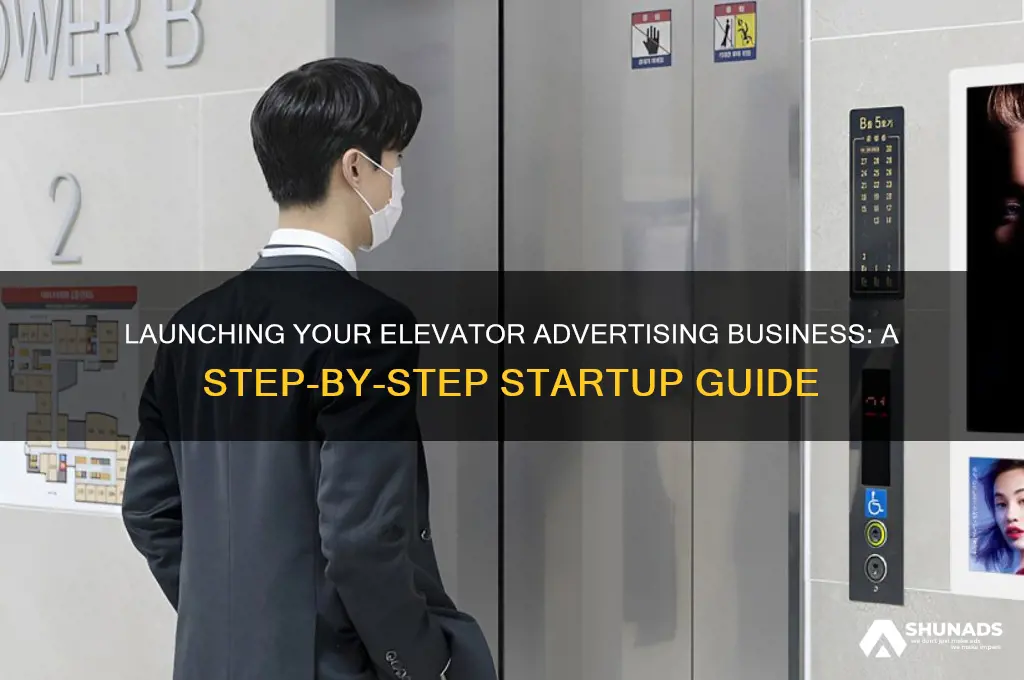 how to start an elevator advertising business