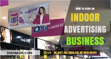 Launching Your Indoor Advertising Business: A Step-by-Step Guide to Success
