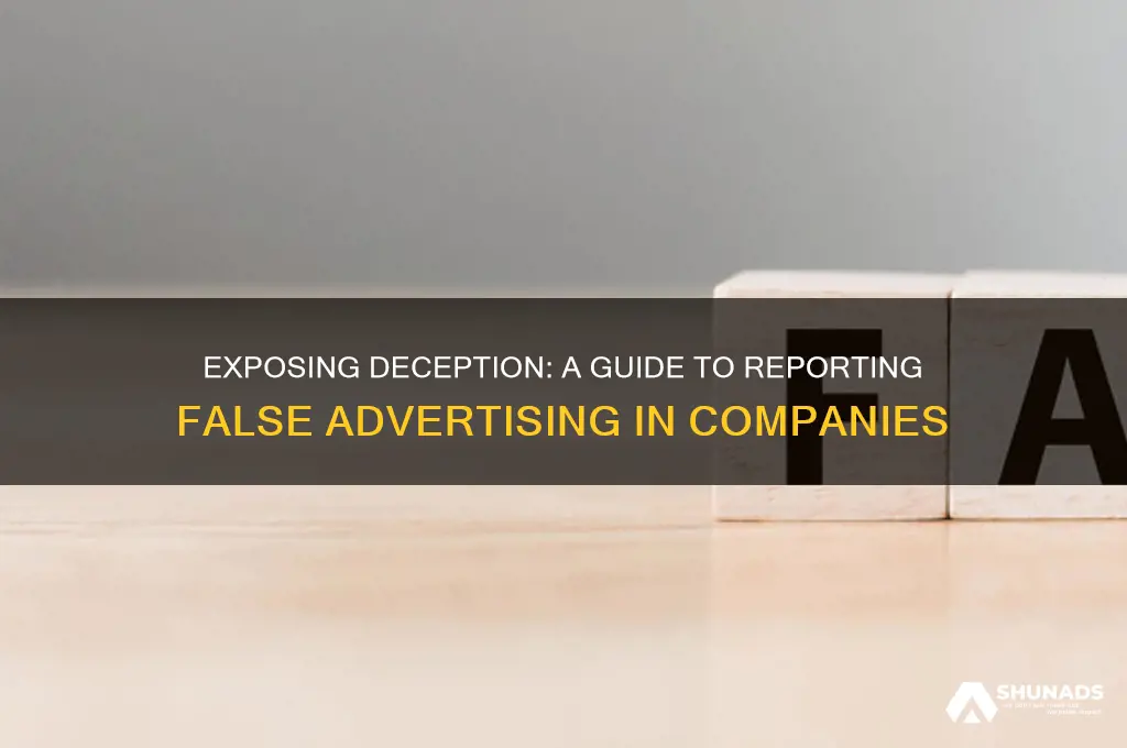 how to turn a company in for false advertising